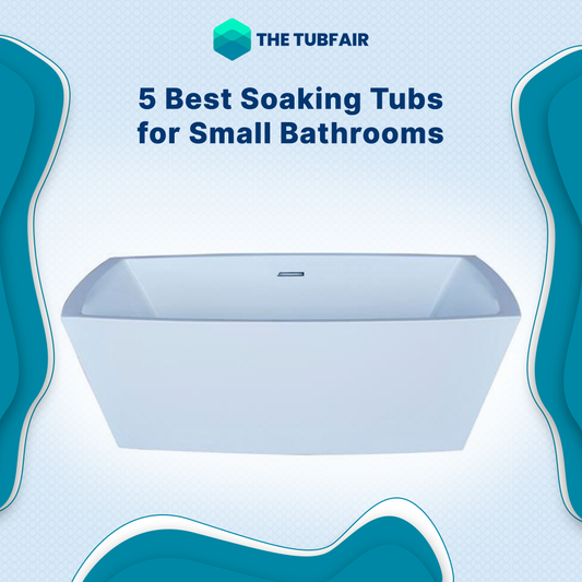 5 Best Soaking Tubs for Small Bathrooms
